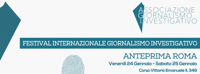 Festival Internazionale di Giornalismo Investigativo: anteprima a Roma il 24 e 25 gennaio 2014