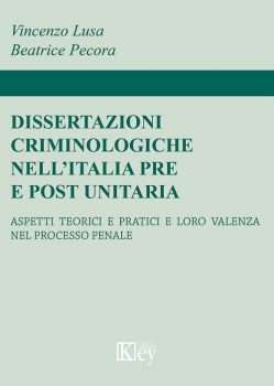 Recensione di “Dissertazioni criminologiche nell’italia pre e post unitaria”