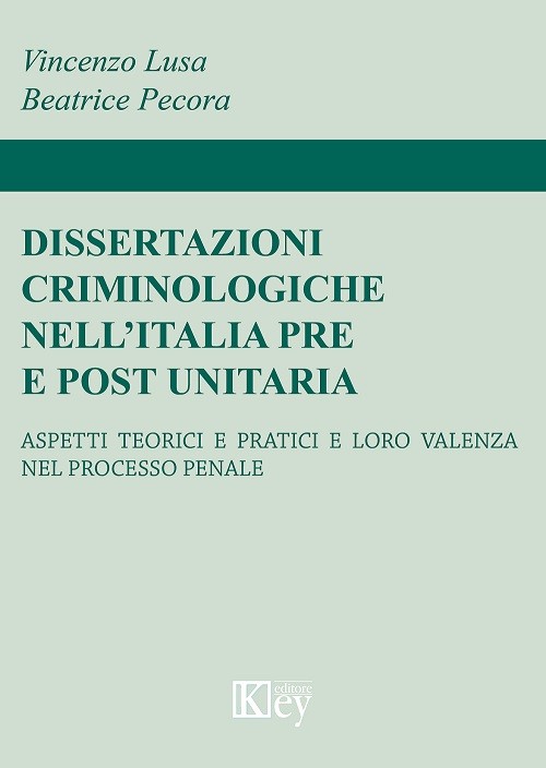 Recensione di “Dissertazioni criminologiche nell’italia pre e post unitaria”